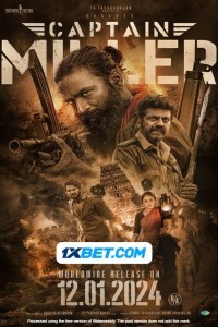 Captain Miller (2024) South Indian Hindi Dubbed Movie