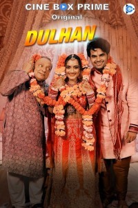 Dulhan (2021) CineBoxPrime Original
