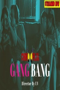 Gang Bang (2020) ChikooFlix Original