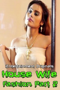 House Wife Fashion Part 2 (2020) iEntertainment