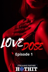 Love Dose (2021) HotHit Original