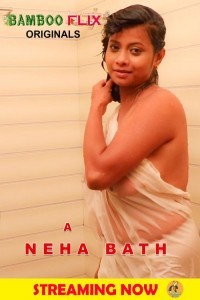 Neha Bath (2020) Bambooflix Original