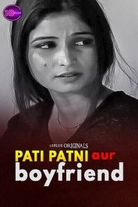 Pati Patni Aur Boyfriend (2023) 18Plus Original