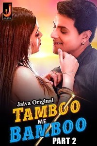Tamboo Me Bamboo Part 2 (2024) Jalva Original